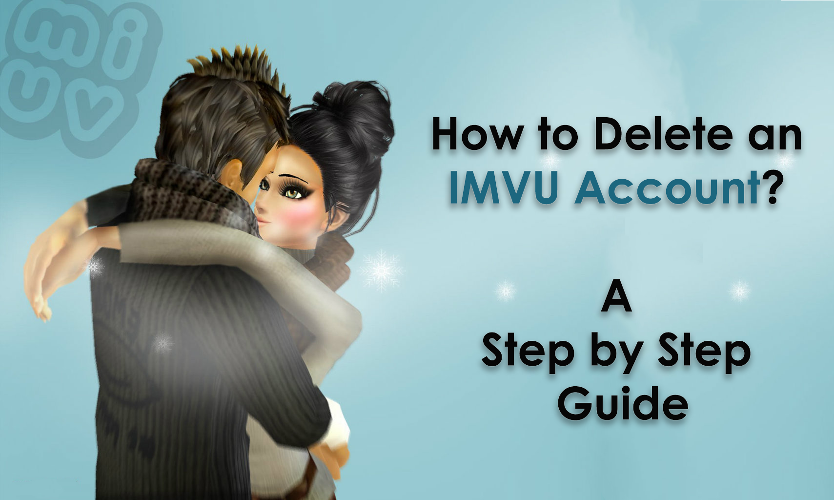 How to Delete an IMVU Account? Step by Step Guide
